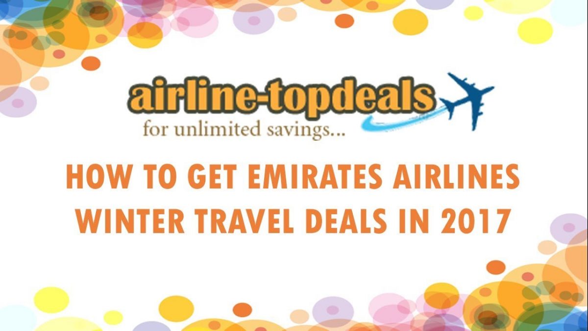 How to Get Emirates Flights Winter Travel Deals - Best Deals On Flights!